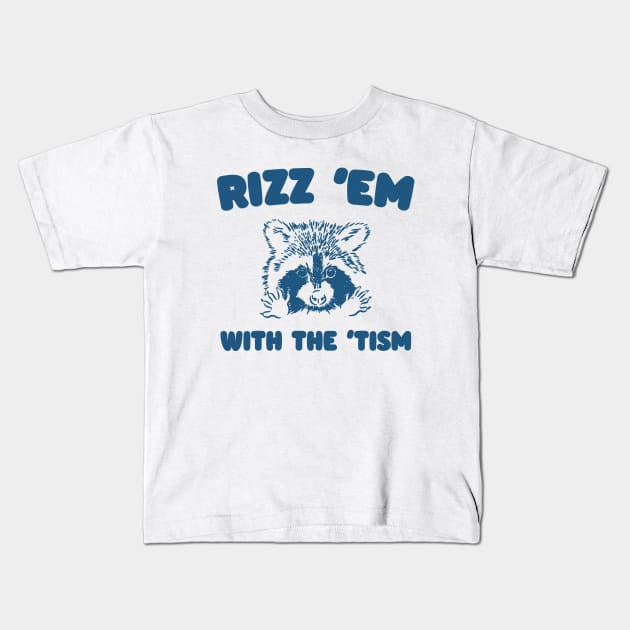 Rizz Em With The Tism Graphic T-Shirt, Retro Unisex Adult T Shirt, Vintage Funny T Shirt, Nostalgia T Shirt, Rizzler Kids T-Shirt by Y2KSZN